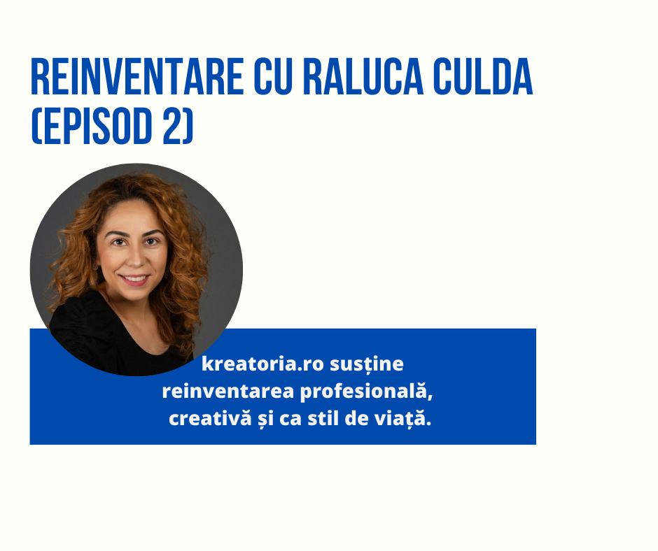 Raluca Culda (HR Consultant): Pilonii reinventării profesionale (episod 2): Planul și Echipa.